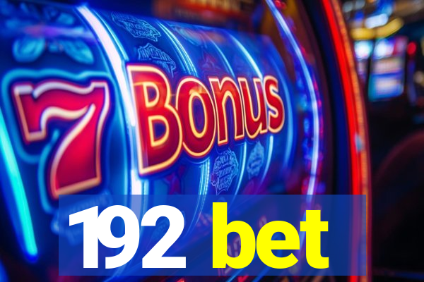 192 bet